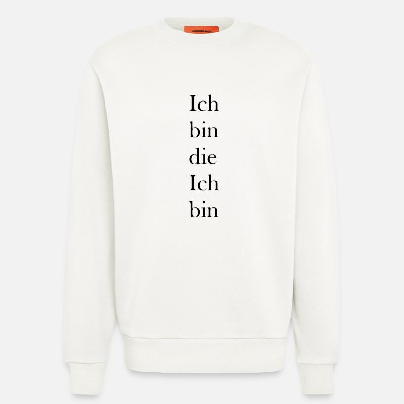 Ich bin die Ich bin - Sweatshirt - made by SPREAD - OFF WHITE