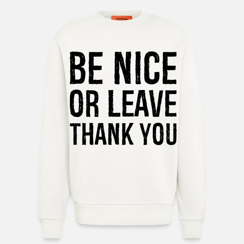 Sei nett oder geh Danke - Sweatshirt - made by SPREAD  - OFF WHITE