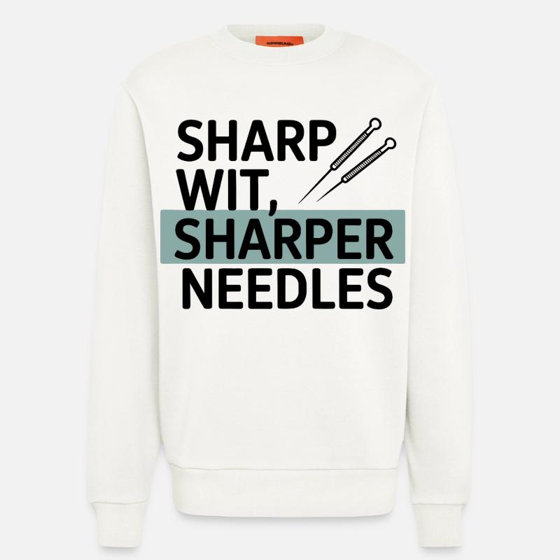 Sharp Wit Sharper Needles Acupuncturist Profession - Sweat bio décontracté fabriqué en UE - OFF WHITE