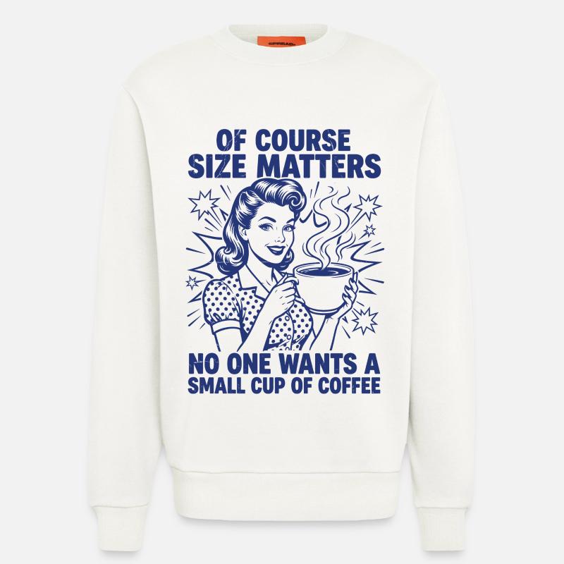 Kaffee Größe Matters Retro Statement - Sweatshirt - made by SPREAD  - OFF WHITE