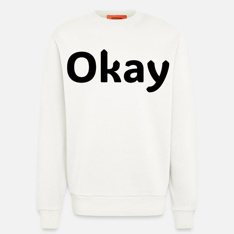 Okay Statement-Hemd Minimalistisches Design - Sweatshirt - made by SPREAD - OFF WHITE