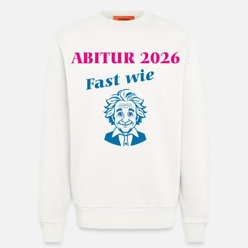 Abitur 2026 - Fast wie Einstein - Sweatshirt - made by SPREAD  - OFF WHITE