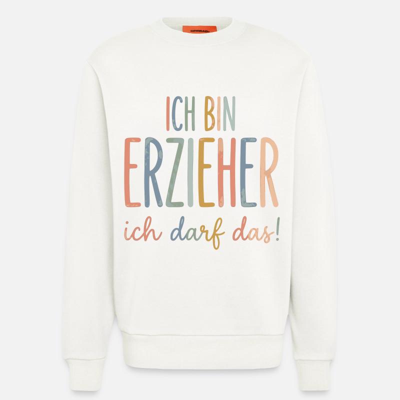 Ich bin erzieher ich darf das - Sweatshirt - made by SPREAD  - OFF WHITE