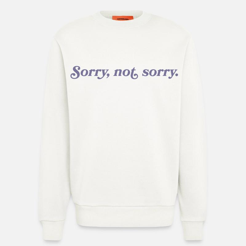 Désolé, pas désolé – Effronté et direct - Sweat bio décontracté fabriqué en UE - OFF WHITE