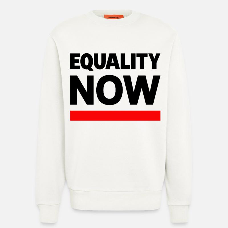 EQUALITY NOW Statement Spruch - Sweatshirt - made by SPREAD  - OFF WHITE