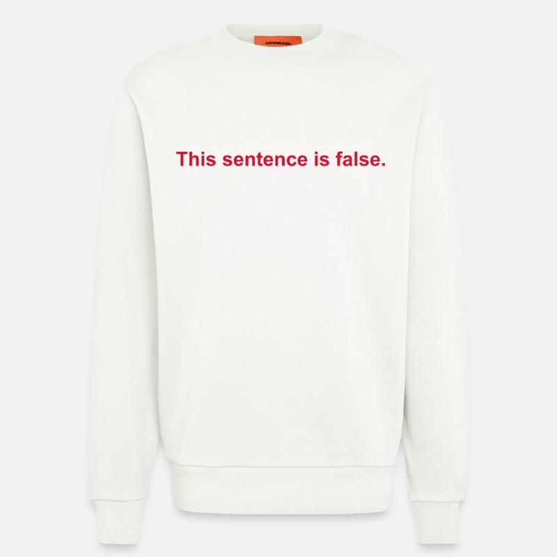 This Sentence Is False - Sweatshirt - made by SPREAD - OFF WHITE