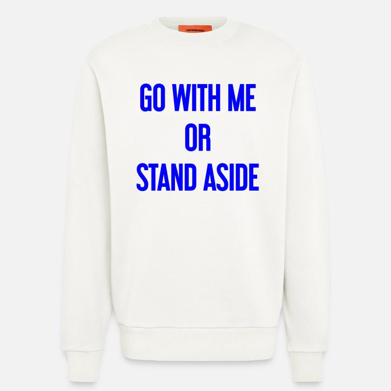 Geh mit oder beiseite - Sweatshirt - made by SPREAD  - OFF WHITE