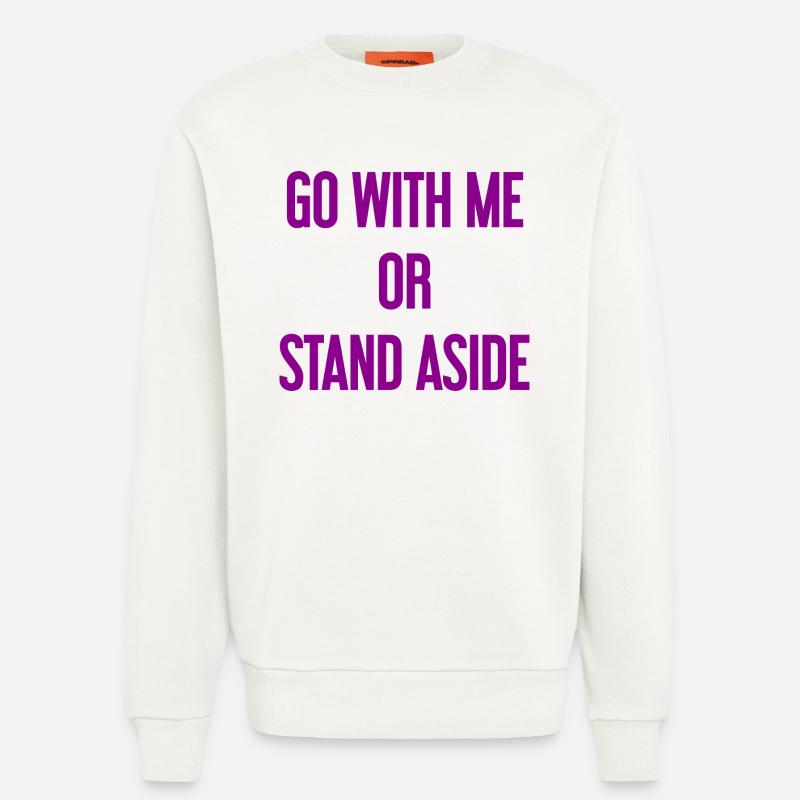 Geh mit oder beiseite - Sweatshirt - made by SPREAD  - OFF WHITE