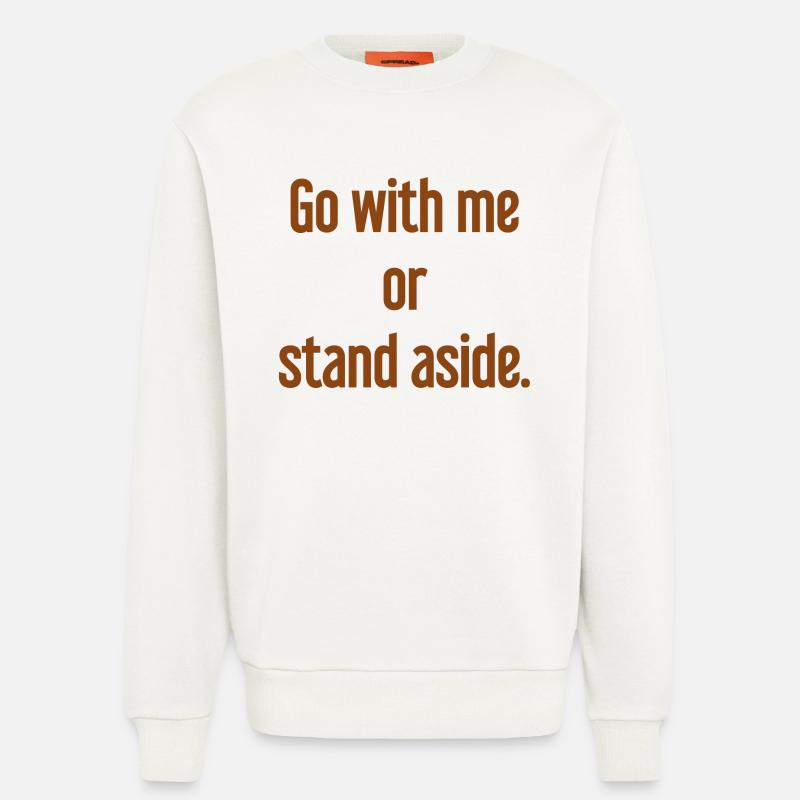 Geh mit oder beiseite - Sweatshirt - made by SPREAD  - OFF WHITE