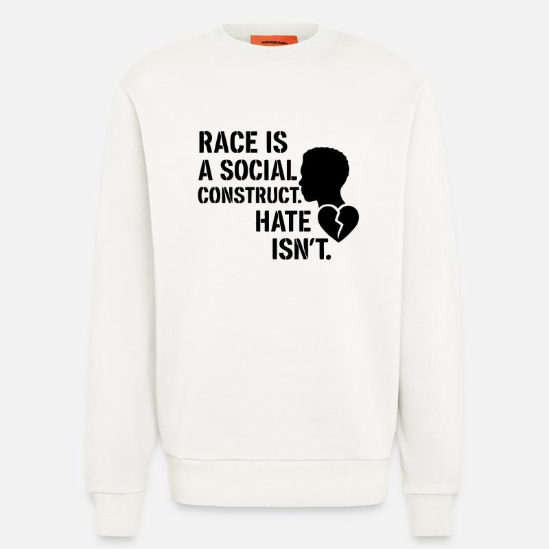 Hate is no social construct - Sweatshirt - made by SPREAD  - OFF WHITE