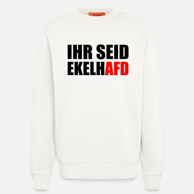 Ihr seid ekelhafd - Sweatshirt - made by SPREAD  - OFF WHITE