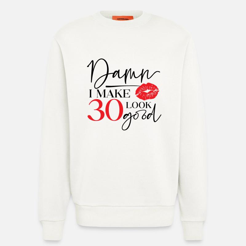Make 30 Look Good - Sweatshirt - made by SPREAD - OFF WHITE