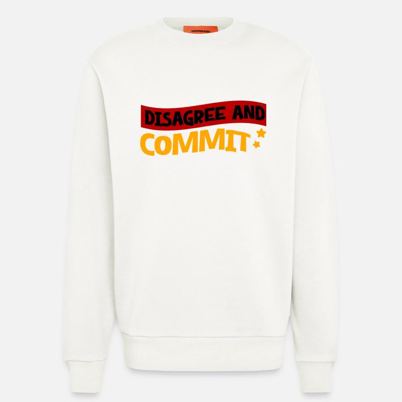 Disagree And Commit 2 - Sweatshirt - made by SPREAD  - OFF WHITE
