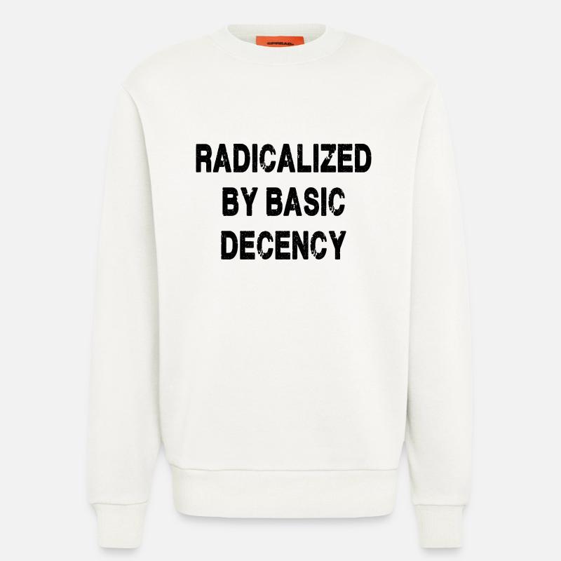 Radicalized By Basic Decency - Sweatshirt - made by SPREAD  - OFF WHITE