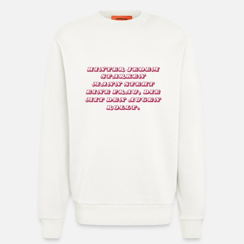 Hinter jedem starken Mann… - Sweatshirt - made by SPREAD  - OFF WHITE