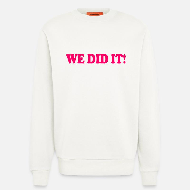 We did it - Sweatshirt - made by SPREAD  - OFF WHITE