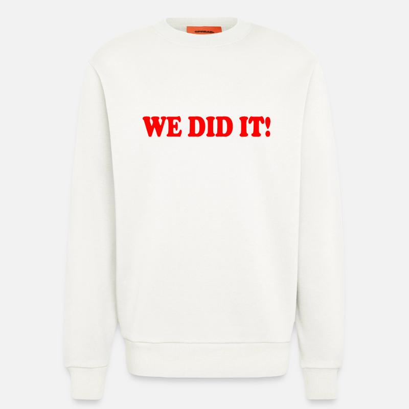 We did it - Sweat bio décontracté fabriqué en UE - OFF WHITE