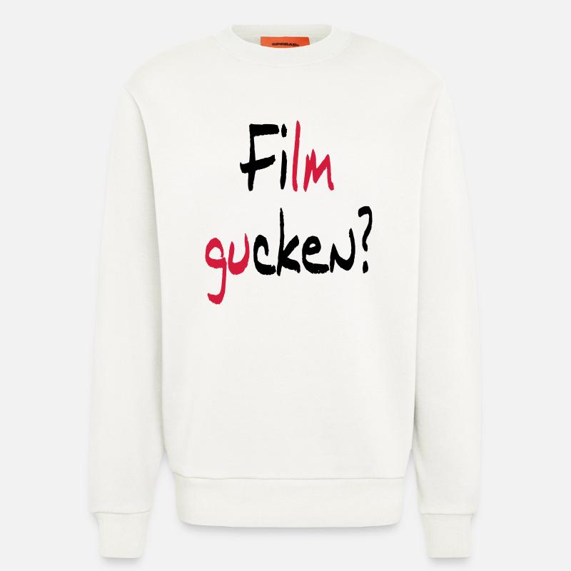 Film gucken? oder Ficken? - Sweatshirt - made by SPREAD  - OFF WHITE