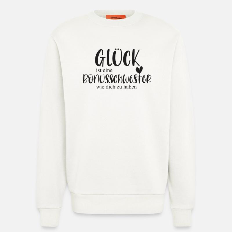Bonusschwester Glück Geschenk Schwester Danke - Sweatshirt - made by SPREAD  - OFF WHITE