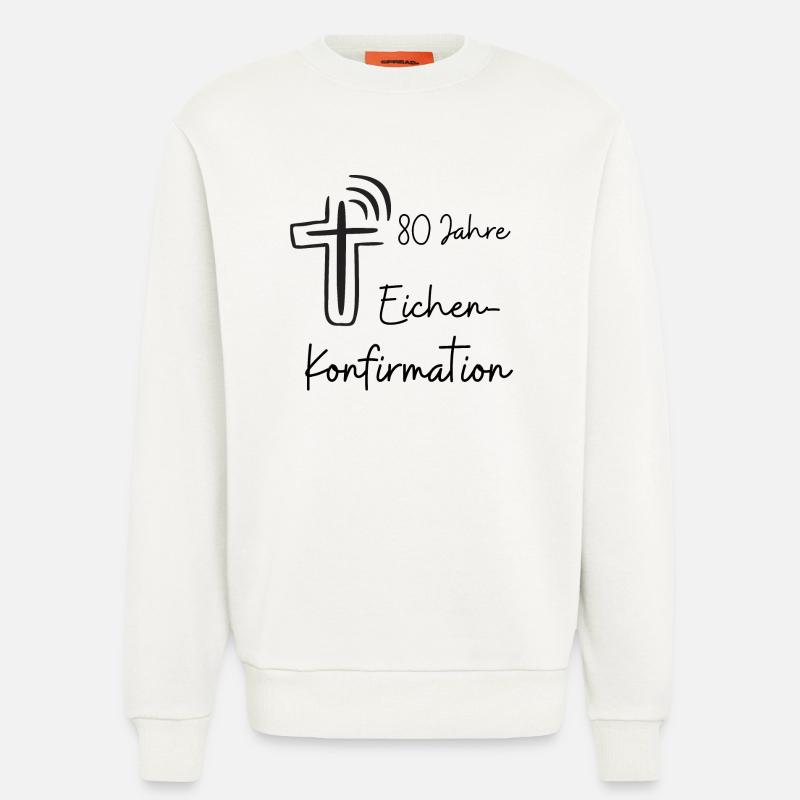 Eichen-Konfirmation 80 Jahre Jubelkonfirmation - Sweatshirt - made by SPREAD  - OFF WHITE