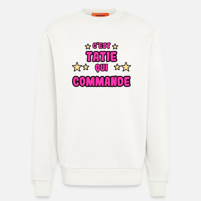 C'est tatie qui commande - Sweat bio décontracté fabriqué en UE - OFF WHITE