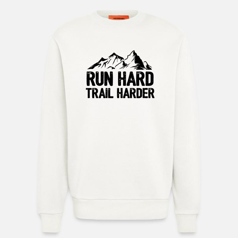 Laufen Sie hart. Härterer Trail. - Sweatshirt - made by SPREAD  - OFF WHITE