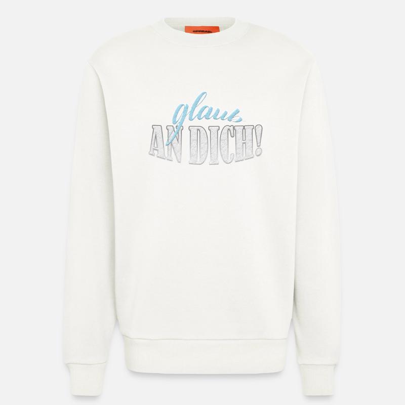 Glaub an dich! Premium Design - Sweatshirt - made by SPREAD  - OFF WHITE