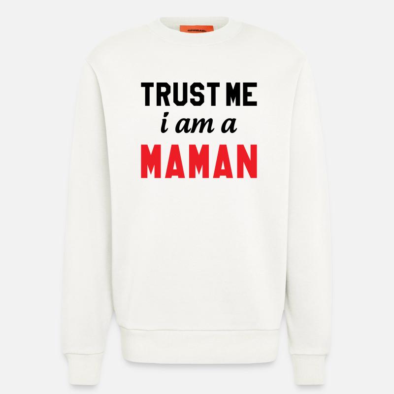 Glaub mir, ich bin Maman - Sweatshirt - made by SPREAD  - OFF WHITE