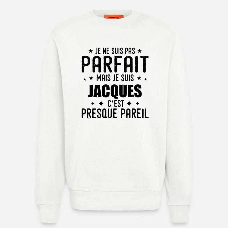 Jacques: authentisch, unvollkommen, oberflächlich, perfekt - Sweatshirt - made by SPREAD - OFF WHITE