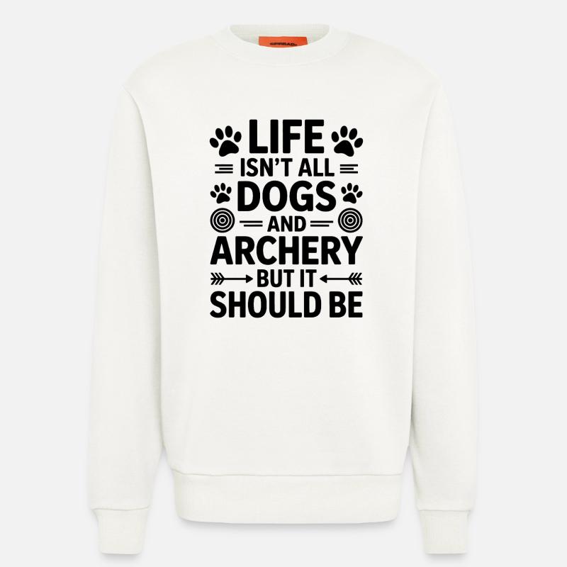 Bogenschießen Spruch Hunde Bogenschießen Geschenk - Sweatshirt - made by SPREAD  - OFF WHITE
