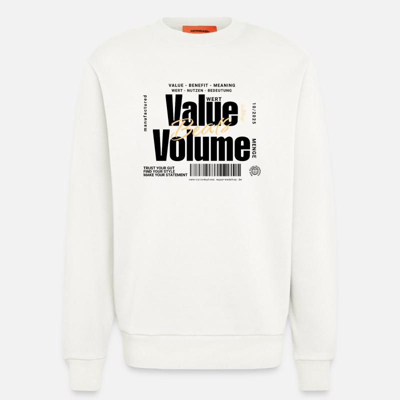Value Beats Volume – Statement Design (Hell) - Sweatshirt - made by SPREAD  - OFF WHITE
