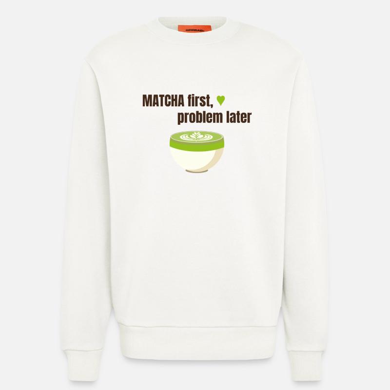 Matcha first, problem later - Sweatshirt - made by SPREAD  - OFF WHITE