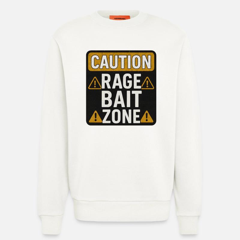 Caution Rage Zone, Funny Sarcastic Saying  - Sweatshirt - made by SPREAD  - OFF WHITE