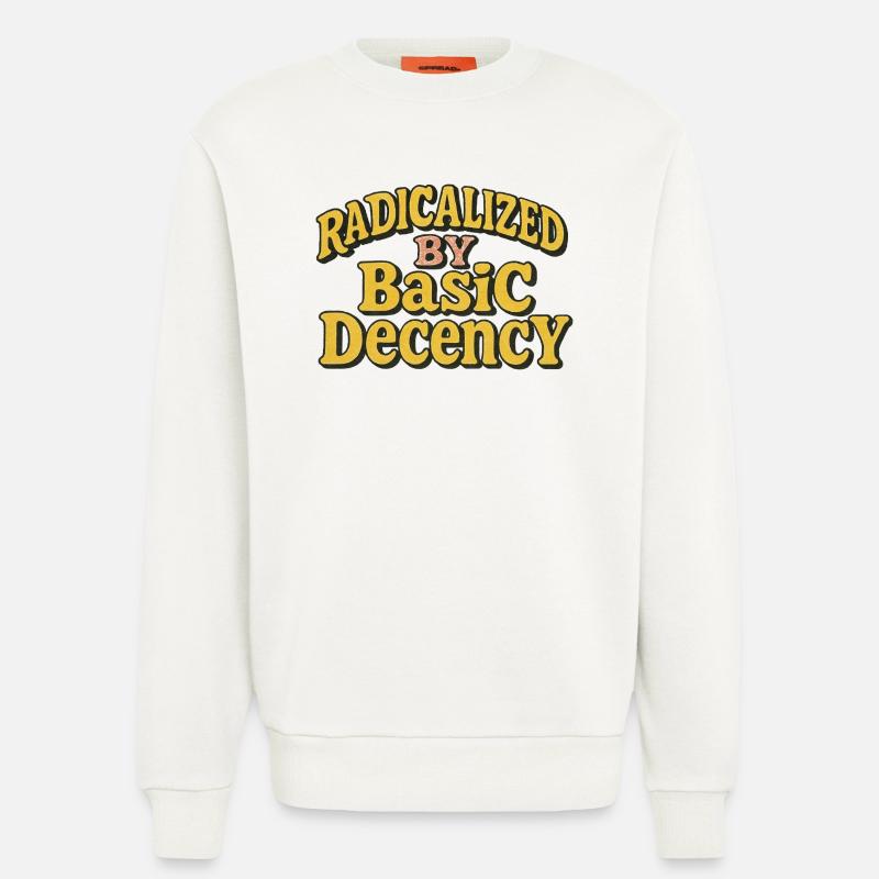 Radicalized by Basic Decency - Sweatshirt - made by SPREAD  - OFF WHITE