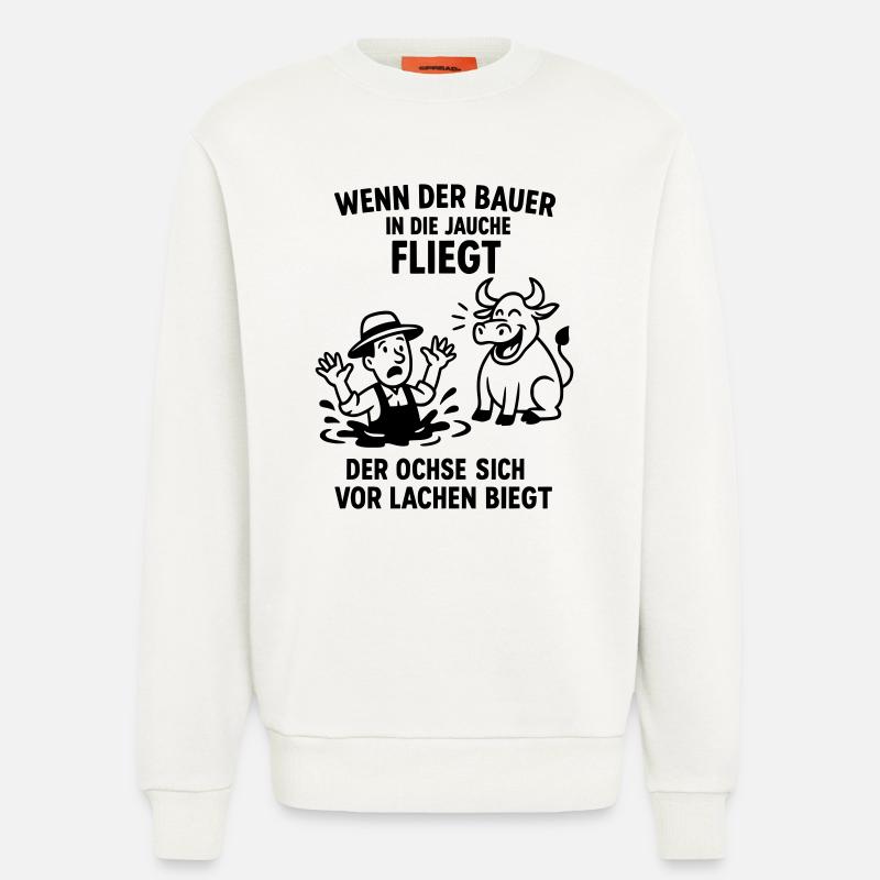 bauer jauche spruch witz ochse - Sweatshirt - made by SPREAD  - OFF WHITE