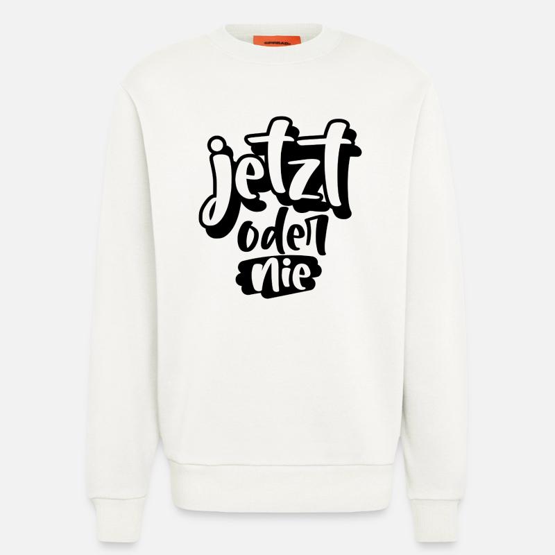 Jetzt oder Nie - Sweatshirt - made by SPREAD  - OFF WHITE
