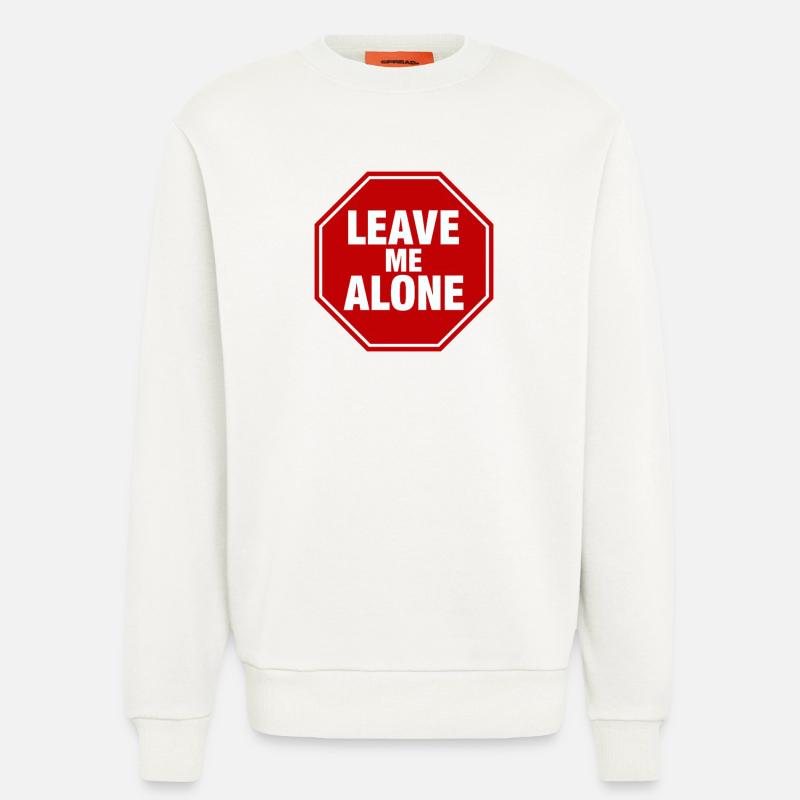 Leave Me Alone Stoppschild Statement Spruch - Sweatshirt - made by SPREAD  - OFF WHITE