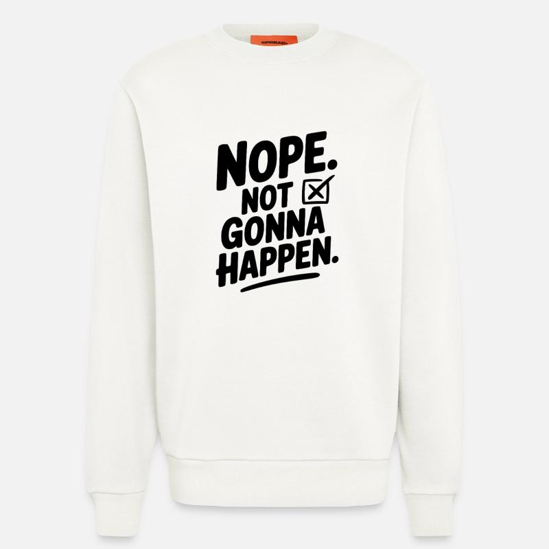 Nein. Das wird nicht passieren. - Sweatshirt - made by SPREAD  - OFF WHITE
