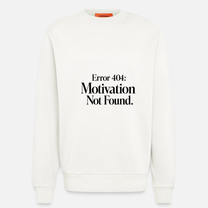 Error 404 Motivation not found - Sweatshirt - made by SPREAD - OFF WHITE