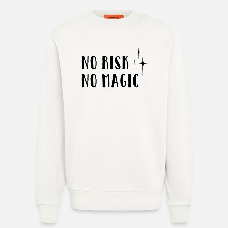 Aucun risque – Pas de magie - Sweat bio décontracté fabriqué en UE - OFF WHITE