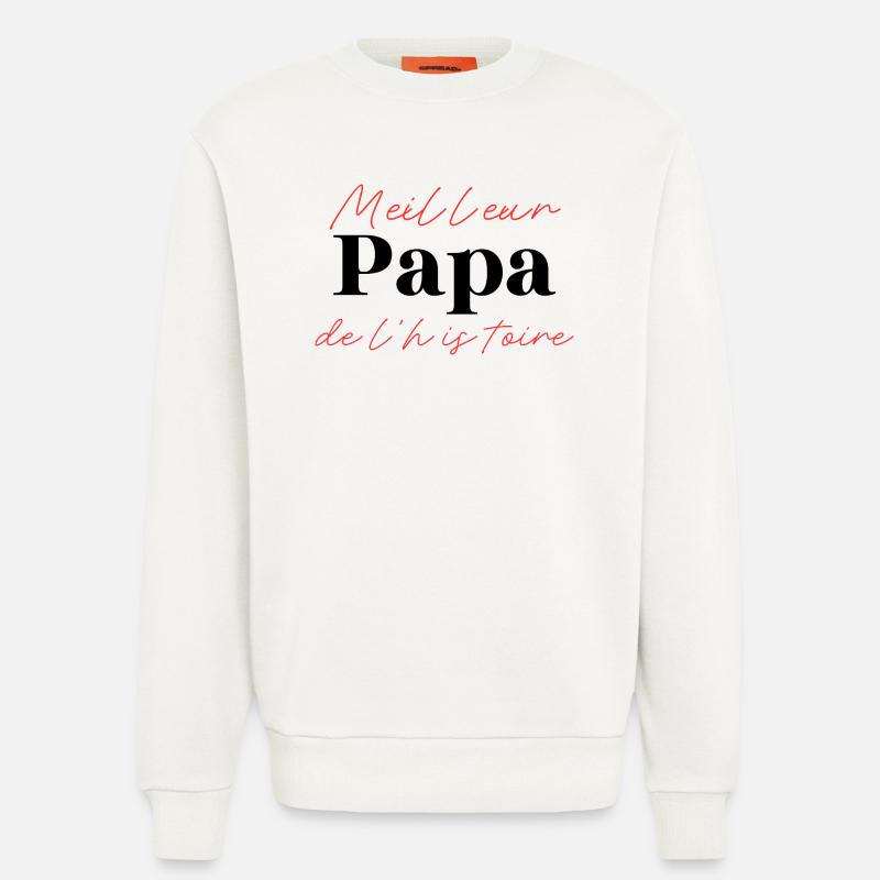 Bester Vater der Geschichte – Originalgeschenk - Sweatshirt - made by SPREAD  - OFF WHITE