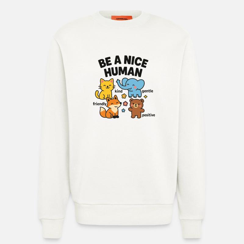 Sei ein netter Mensch – freundliche Tiere - Sweatshirt - made by SPREAD  - OFF WHITE