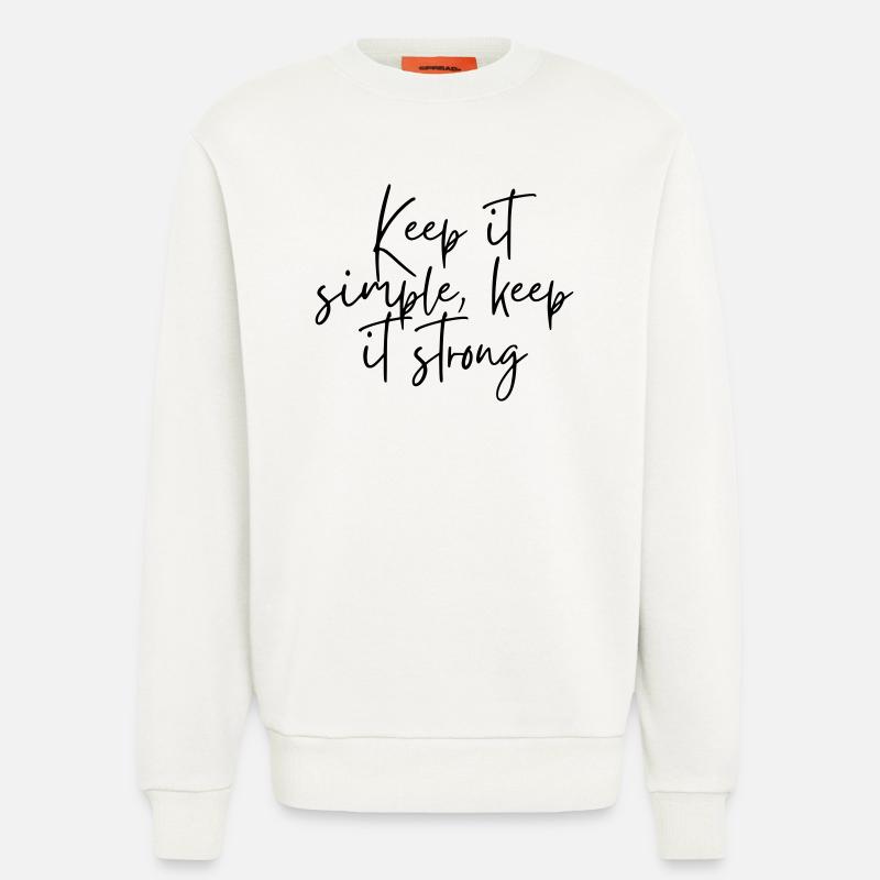 Keep it simple keep it strong - Sweatshirt - made by SPREAD  - OFF WHITE