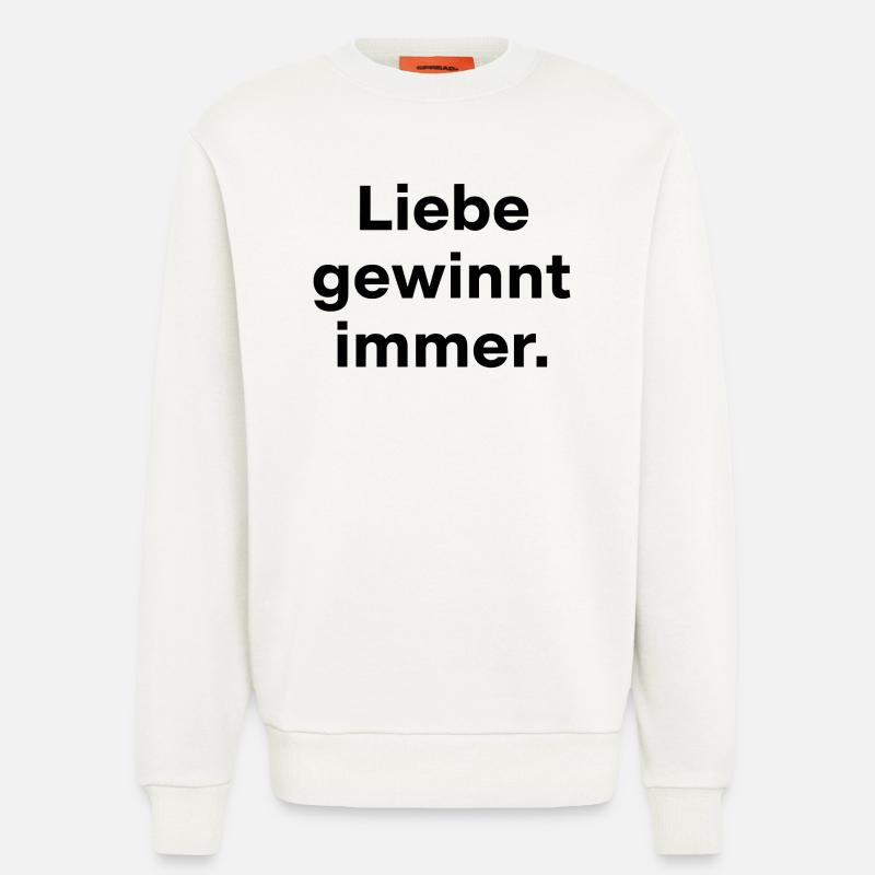 Liebe gewinnt immer Spruch Statement - Sweatshirt - made by SPREAD  - OFF WHITE
