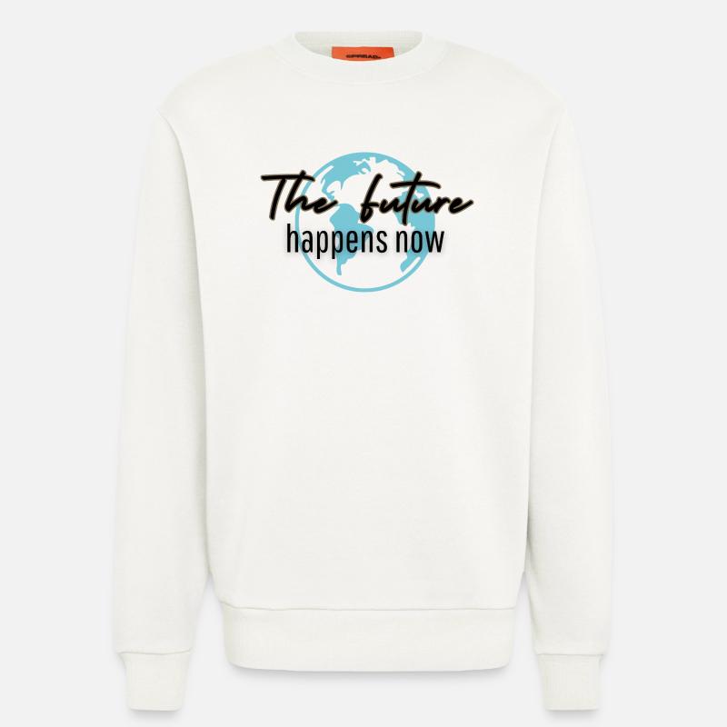 Die Zukunft geschieht jetzt - Sweatshirt - made by SPREAD  - OFF WHITE