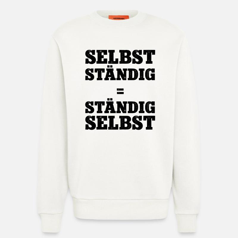 Selbstständig Selbstständigkeit Chef Werden Firma - Sweatshirt - made by SPREAD - OFF WHITE
