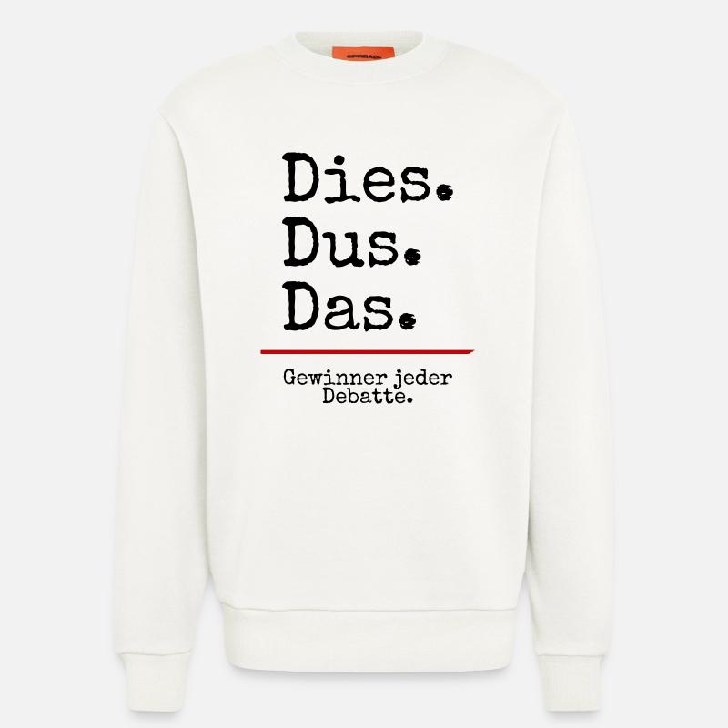 Dies Dus Das Debatte (weiß) - Sweatshirt - made by SPREAD  - OFF WHITE