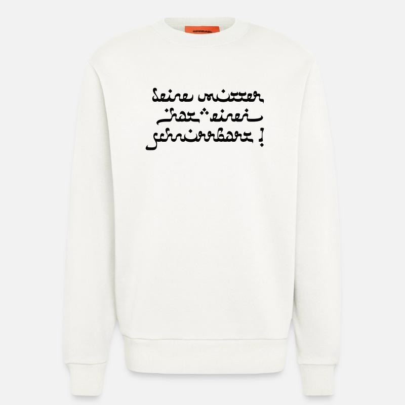 Deine mutter hat einen schnurrbart! - Sweatshirt - made by SPREAD  - OFF WHITE