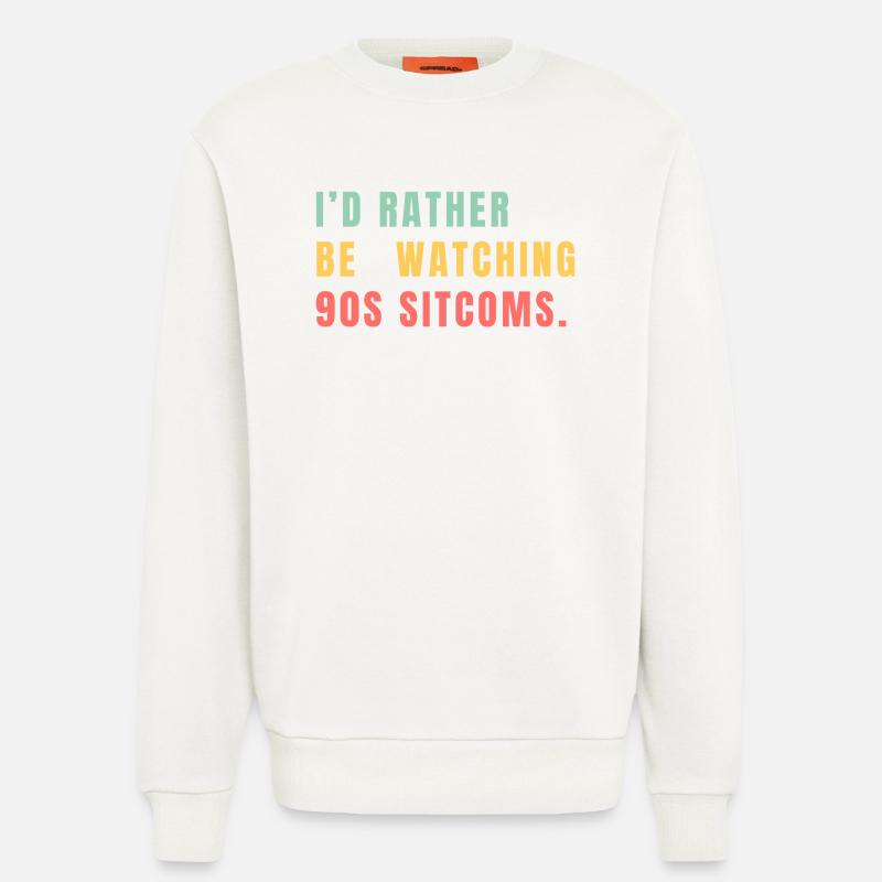 I’d Rather Be Watching 90s Sitcoms - Sweatshirt - made by SPREAD - OFF WHITE