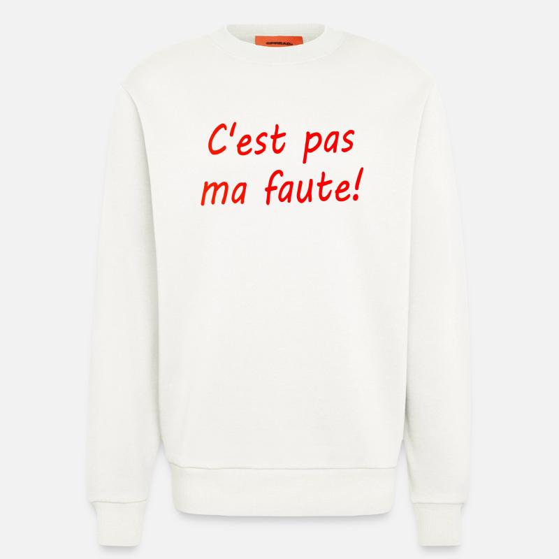 C'est pas ma faute ! - Sweat bio décontracté fabriqué en UE - OFF WHITE